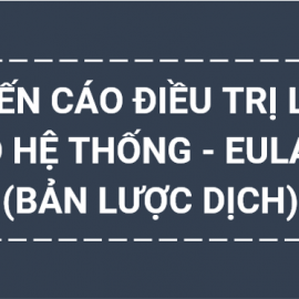 KHUYẾN CÁO ĐIỀU TRỊ LUPUS BAN ĐỎ HỆ THỐNG – EULAR 2023 (BẢN LƯỢC DỊCH)