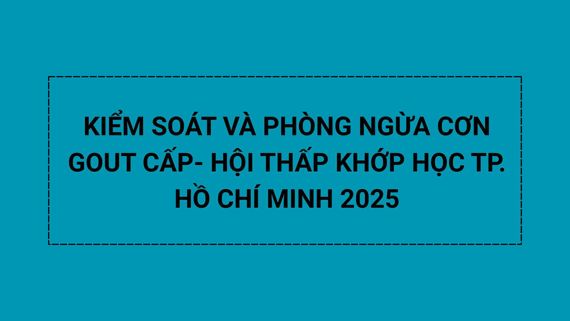 KIỂM SOÁT VÀ PHÒNG NGỪA CƠN GOUT CẤP