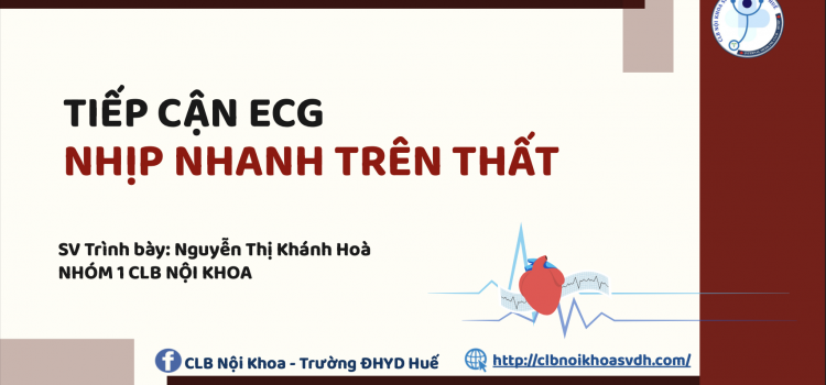 TIẾP CẬN ECG NHỊP NHANH TRÊN THẤT
