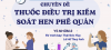THUỐC ĐIỀU TRỊ KIỂM SOÁT HEN PHẾ QUẢN