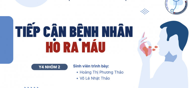 TIẾP CẬN BỆNH NHÂN HO RA MÁU