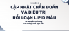 CẬP NHẬT CHẨN ĐOÁN VÀ ĐIỀU TRỊ RỐI LOẠN LIPID MÁU 2026