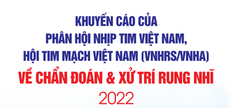 CHẨN ĐOÁN VÀ XỬ TRÍ RUNG NHĨ – VNHRS/VNHA 2022