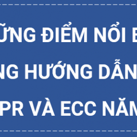 NHỮNG ĐIỂM NỔI BẬT TRONG HƯỚNG DẪN AHA 2020 CHO HỒI SINH TIM PHỔI (CPR) VÀ CHĂM SÓC TIM MẠCH KHẨN CẤP (ECC)