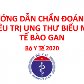 HƯỚNG DẪN CHẨN ĐOÁN VÀ ĐIỀU TRỊ UNG THƯ BIỂU MÔ TẾ BÀO GAN – BYT 2020