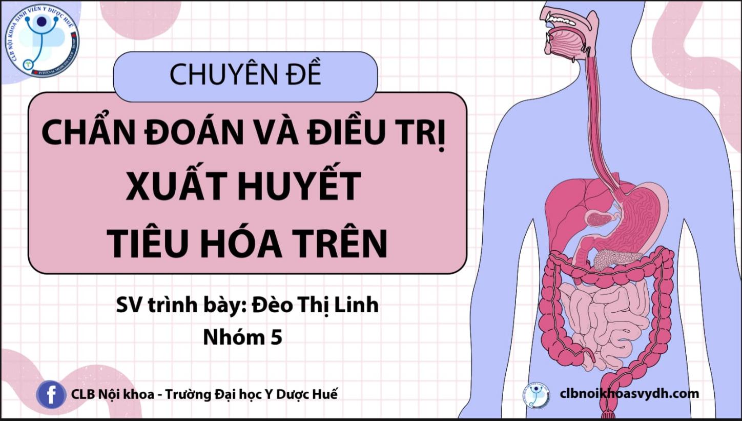CHẨN ĐOÁN VÀ ĐIỀU TRỊ XUẤT HUYẾT TIÊU HOÁ TRÊN